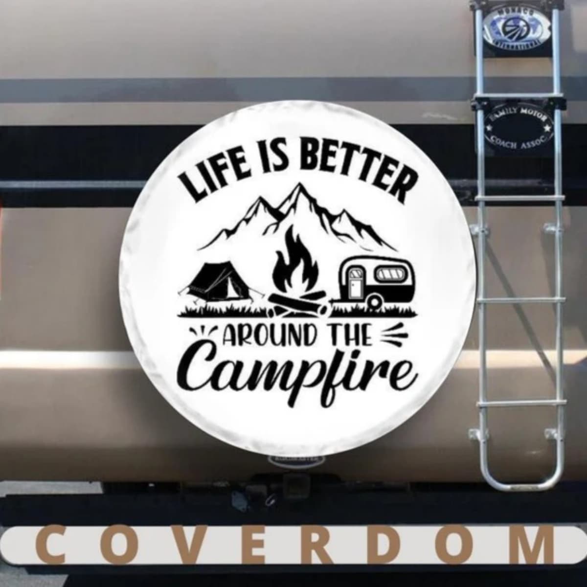 Life Is Better Around The Campfire Spare Tire Cover