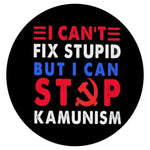 Patriotic "I Can't Fix Stupid" Spare Tire Cover