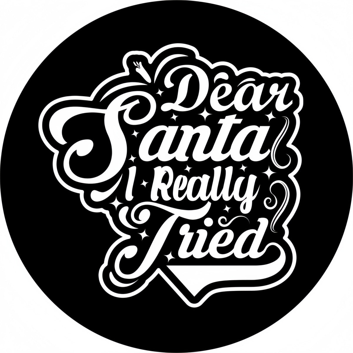 Dear Santa I Really Tried Quote Funny Spare Tire Cover | Jeep, RV, Bronco, Camper, & More