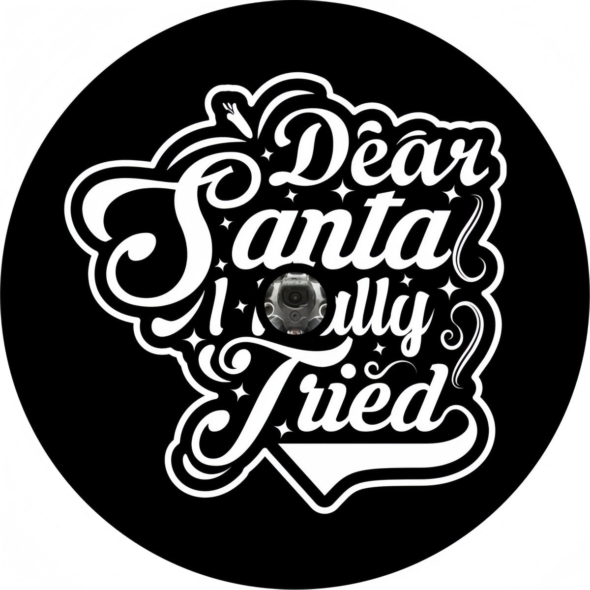 Dear Santa I Really Tried Quote Funny Spare Tire Cover | Jeep, RV, Bronco, Camper, & More