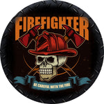 Firefighter Skull Be Careful With Fire Spare Tire Cover