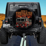 Once a Firefighter Always a Firefighter Spare Tire Cover