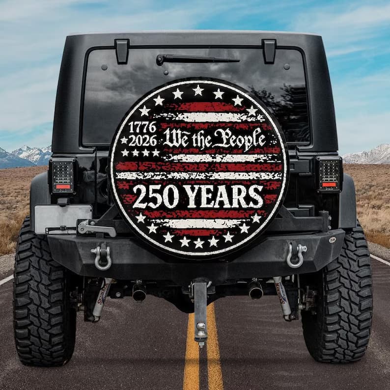 We the People Spare Tire Cover - 250th Anniversary 1776-2026 Art