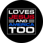 Loves Jesus and America Too Funny Patriotic Spare Tire Cover