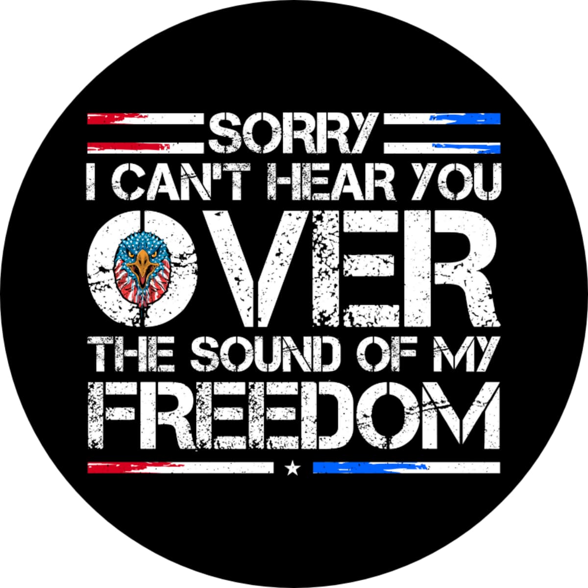 Funny "Sorry I Can't Hear You" Patriotic Spare Tire Cover