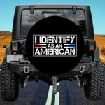 I Identify As An American Funny Patriotic Spare Tire Cover