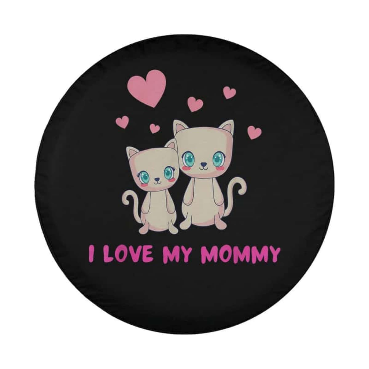 I Love My Mommy Spare Tire Cover