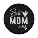 Best Mom Ever Spare Tire Cover